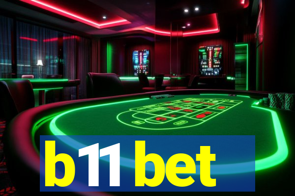 b11 bet